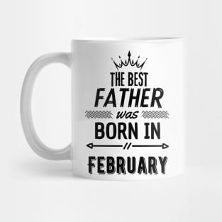 The best father was born in february Mug